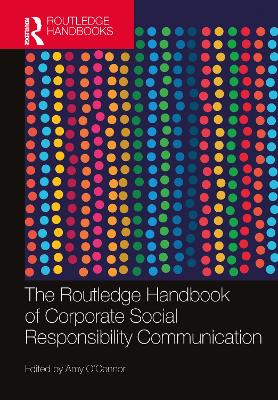 The Routledge Handbook of Corporate Social Responsibility Communication