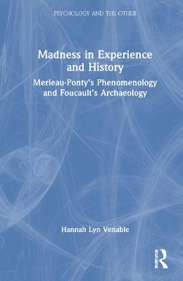 Madness in Experience and History