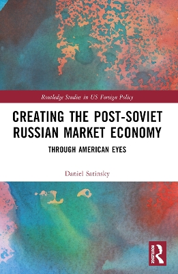 Creating the Post-Soviet Russian Market Economy