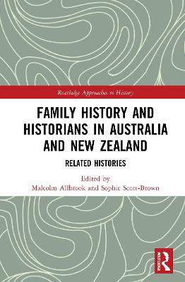 Family History and Historians in Australia and New Zealand