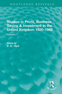 Studies in Profit, Business Saving and Investment in the United Kingdom 1920-1962