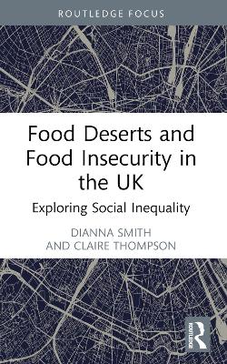 Food Deserts and Food Insecurity in the UK