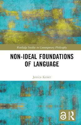 Non-Ideal Foundations of Language