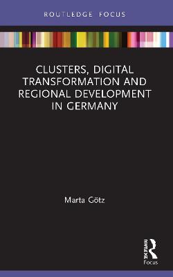 Clusters, Digital Transformation and Regional Development in Germany