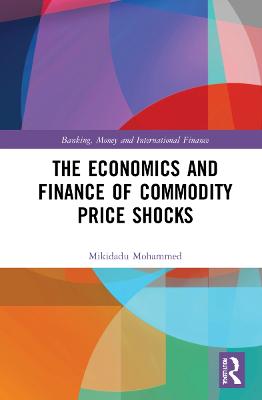 Economics and Finance of Commodity Price Shocks