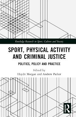 Sport, Physical Activity and Criminal Justice