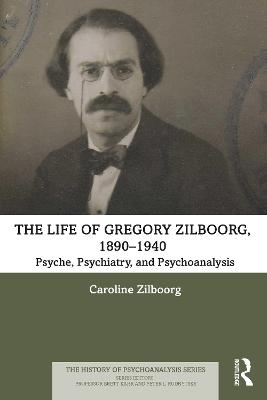 The Life of Gregory Zilboorg, 1890-1940