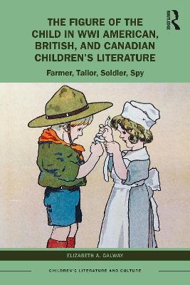 The Figure of the Child in WWI American, British, and Canadian Children's Literature