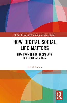 How Digital Social Life Matters