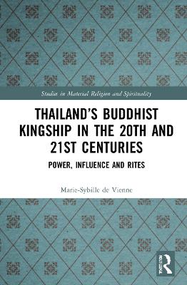 Thailand's Buddhist Kingship in the 20th and 21st Centuries