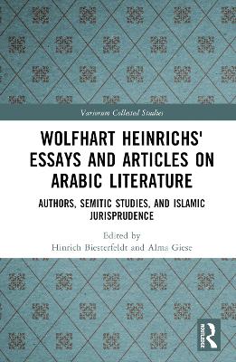Wolfhart Heinrichs? Essays and Articles on Arabic Literature