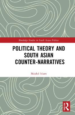 Political Theory and South Asian Counter-Narratives