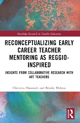 Reconceptualizing Early Career Teacher Mentoring as Reggio-Inspired