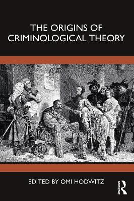 The Origins of Criminological Theory