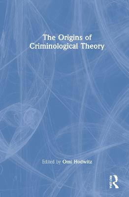 Origins of Criminological Theory