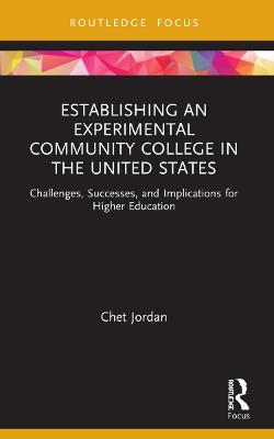 Establishing an Experimental Community College in the United States