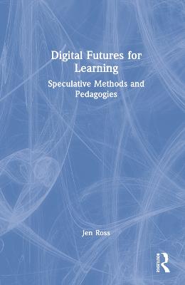 Digital Futures for Learning