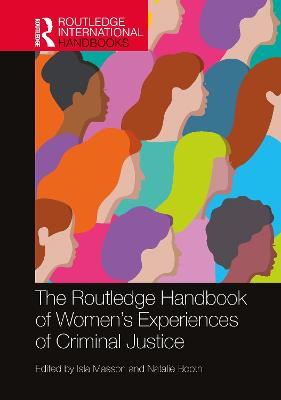 Routledge Handbook of Women's Experiences of Criminal Justice