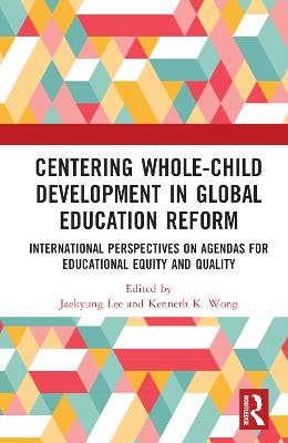 Centering Whole-Child Development in Global Education Reform