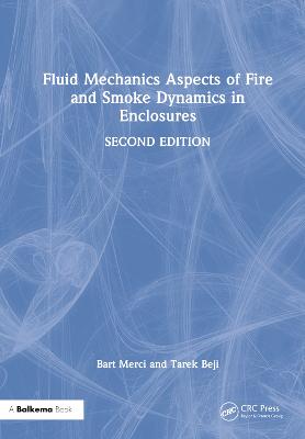 Fluid Mechanics Aspects of Fire and Smoke Dynamics in Enclosures