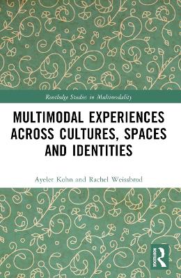 Multimodal Experiences Across Cultures, Spaces and Identities