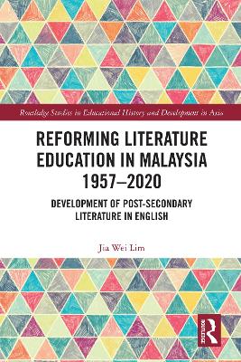 Reforming Literature Education in Malaysia 1957 - 2020