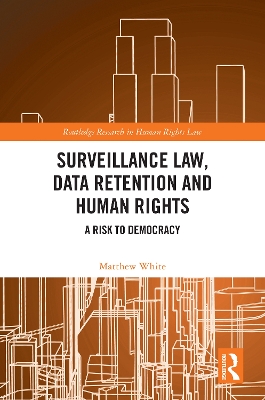 Surveillance Law, Data Retention and Human Rights