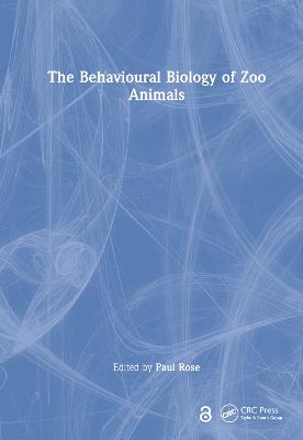 The Behavioural Biology of Zoo Animals