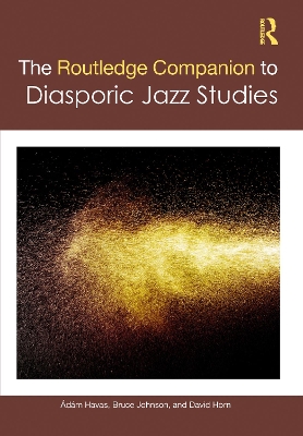 Routledge Companion to Diasporic Jazz Studies