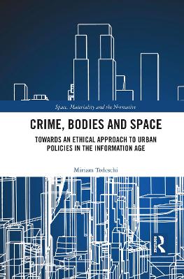 Crime, Bodies and Space