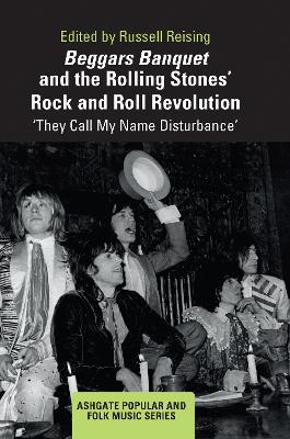 Beggars Banquet and the Rolling Stones' Rock and Roll Revolution