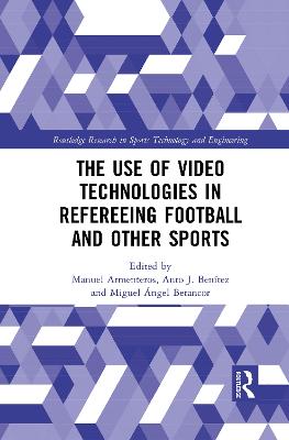 Use of Video Technologies in Refereeing Football and Other Sports