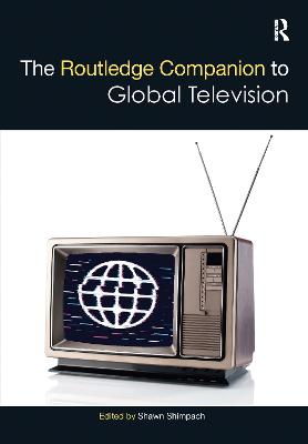 Routledge Companion to Global Television