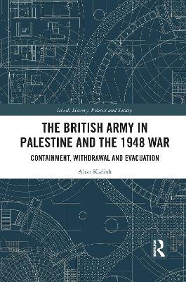 British Army in Palestine and the 1948 War