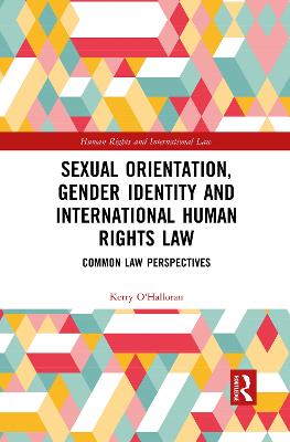 Sexual Orientation, Gender Identity and International Human Rights Law