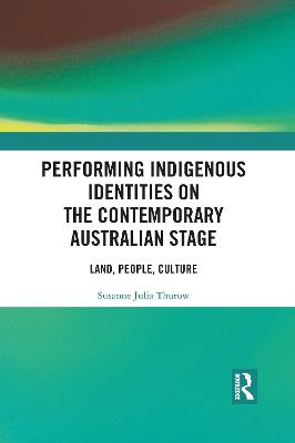 Performing Indigenous Identities on the Contemporary Australian Stage