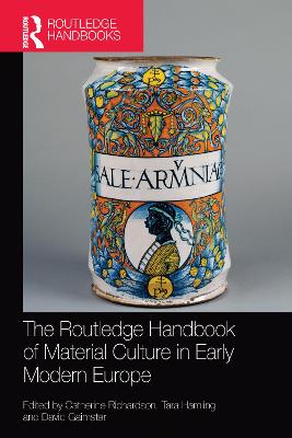 Routledge Handbook of Material Culture in Early Modern Europe