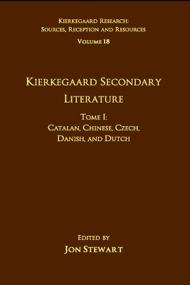 Volume 18, Tome I: Kierkegaard Secondary Literature