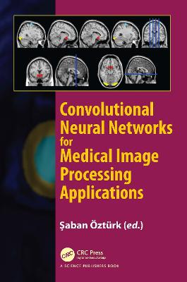 Convolutional Neural Networks for Medical Image Processing Applications