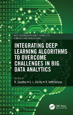 Integrating Deep Learning Algorithms to Overcome Challenges in Big Data Analytics