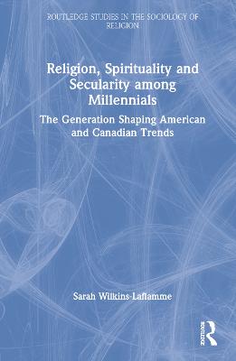 Religion, Spirituality and Secularity among Millennials