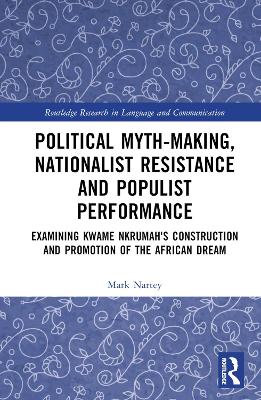 Political Myth-making, Nationalist Resistance and Populist Performance