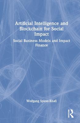 Artificial Intelligence and Blockchain for Social Impact