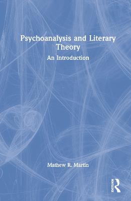 Psychoanalysis and Literary Theory