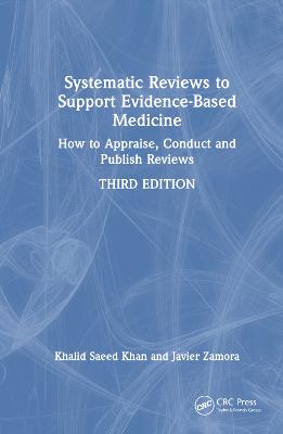 Systematic Reviews to Support Evidence-Based Medicine