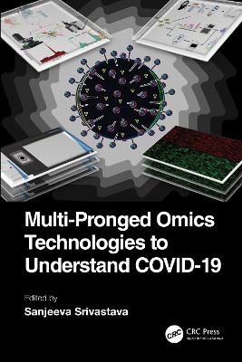 Multi-Pronged Omics Technologies to Understand COVID-19