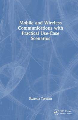 Mobile and Wireless Communications with Practical Use-Case Scenarios