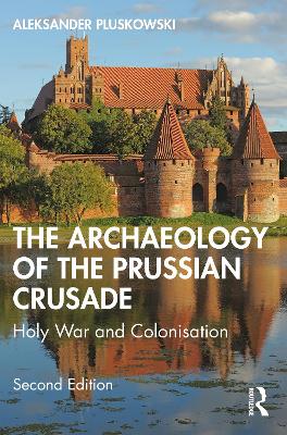 Archaeology of the Prussian Crusade
