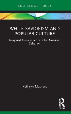 White Saviorism and Popular Culture