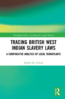 Tracing British West Indian Slavery Laws